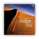 Master of the Arabian Flute - Mohamed Naiem