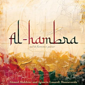 Al-hambra – Ahmed Mukhtar & Ignacio Lusardi Monteverde CD Cover.