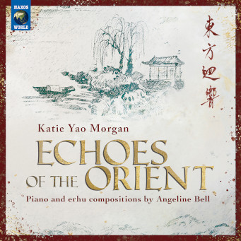 Echoes of the Orient - Katie Yao Morgan CD Cover.
